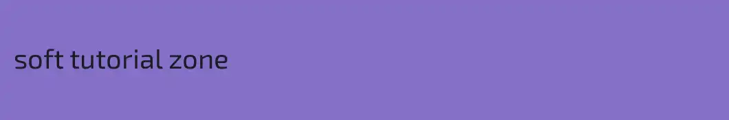 soft tutorial zone